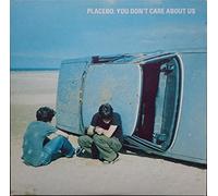 Placebo - You Don't Care About Us - CD1