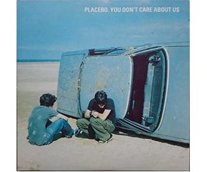 Placebo - You Don't Care About Us - CD1