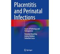 Placentitis and Perinatal Infections: Issues of Pathology and Pathogenesis
