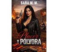 Placer y Pólvora: Novela erótica de romance oscuro en un club motero: tres hombres, una mujer y un deseo que arde entre armas y lealtades