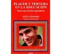 PLACER Y TERNURA EN LA EDUCACIÓN. Hacia una sociedad aprendiente