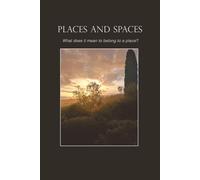 Places and Spaces: What does it mean to belong to a place?