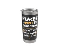 Places I Won't Be Going Today Extra Mile Above and Beyond Gobelet isotherme en acier inoxydable double paroi