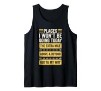 « Places I Won't Be Going Today » - Inscription Amusante Sarcastique Fantaisie Débardeur