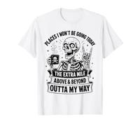 Places I Won't Be Going Today Outta My Way Squelette Rockin T-Shirt