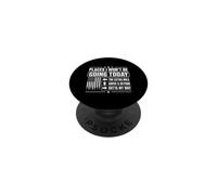 Places I Won't Be Going Today Sarcastic Humor Graphic PopSockets PopGrip Adhésif