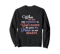 Placez Vos problèmes sur Dieu, il Vous donnera la Paix Sweatshirt
