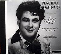 Placido Domingo: A 25th Anniversary Tribute: Early Performances 1961-1969