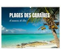 Plages des Caraïbes et nuances de bleu (Calendrier mural 2027 DIN A2 vertical), CALVENDO calendrier mensuel: Des lieux pour régénérer l'esprit