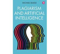 Plagiarism and Artificial Intelligence - Michael Seadle - Facet Publishing - ebook (ePub) - Livre