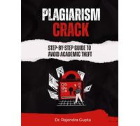 PLAGIARISM Crack: A step-by-step guide to get rid of Plagiarism