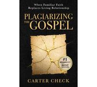 Plagiarizing the Gospel: When Familiar Faith Replaces Living Relationship