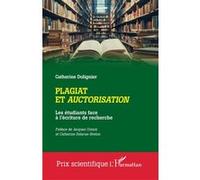 Catherine Dolignier – Plagiat et auctorisation – Étudiants face à l'écriture de recherche – Broché