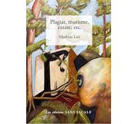 Plagiat, mutisme, extase, etc.