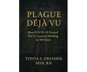Plague Déjà Vu: How COVID-19 Proved We've Learned Nothing In 700 Years