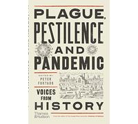 Plague, Pestilence and Pandemic: Voices from History