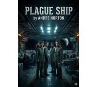 Plague Ship: by Andre Norton