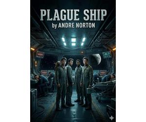 Plague Ship: by Andre Norton