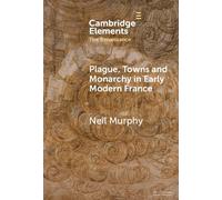 Plague, Towns And Monarchy In Early Modern France