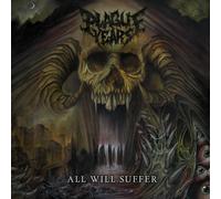 PLAGUE YEARS - ALL WILL SUFFER - SMOKE - VINYL LP NEUF
