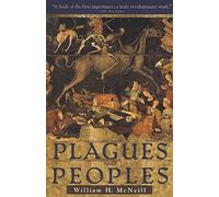 [(Plagues and People)] [Author: William H. McNeill] published on (April, 1998)