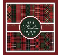 Plaid Christmas Scrapbook Paper: Vintage Red and Green Tartan Craft Paper Pad For Scrapbooking, Mixed Media, Decoupage, Junk Journals & Paper Crafts; 8.5x8.5