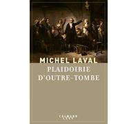 Plaidoirie d'outre-tombe – Éditions Calmann-Lévy