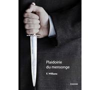Plaidoirie du mensonge