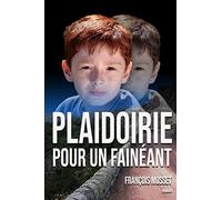Plaidoirie pour un fainéant
