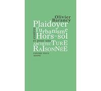 Plaidoyer Contre L?Urbanisme Hors-Sol Et Pour Une Architecture Raisonnée