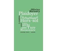 Plaidoyer Contre L?Urbanisme Hors-Sol Et Pour Une Architecture Raisonnée