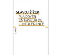 Plaidoyer en faveur de l'intolérance Slavoj Zizek (Auteur)