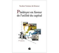 Plaidoyer En Faveur De L'utilité Du Capital - Proposition D'un Outil De Mesure De Sa Contribution Sociétale