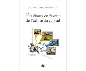 Plaidoyer en faveur de l'utilité du capital: Proposition d'un outil de mesure de sa contribution sociétale