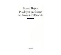 Plaidoyer En Faveur Des Larmes D'héraclite