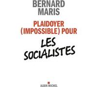 Plaidoyer (impossible) pour les socialistes