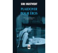 Plaidoyer pour Éros - Siri Hustvedt - Actes sud - Poche - Essai