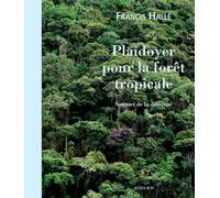 Plaidoyer pour la forêt tropicale: Sommet de la diversité
