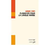 Plaidoyer pour la langue arabe - Nada Yafi - Libertalia - broché - Essai