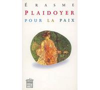 Plaidoyer pour la paix - Érasme - Arlea - Poche - Essai