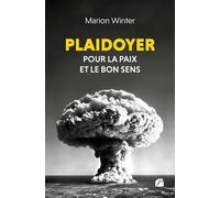 Plaidoyer pour la paix et le bon sens