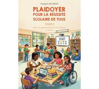 Plaidoyer pour la réussite scolaire de tous - Tome 2: Réussir la démocratisation de l'enseignement en France