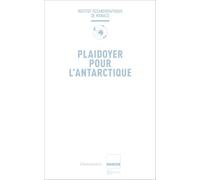 Institut océanographique de Monaco – Plaidoyer pour l'Antarctique – Préface Albert II – Broché