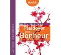 Plaidoyer pour le bonheur Livre audio 1CD MP3 - Matthieu Ricard - Audiolib - Texte lu (CD) - Textes lus CD