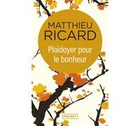 Plaidoyer pour le bonheur Matthieu Ricard (Auteur)