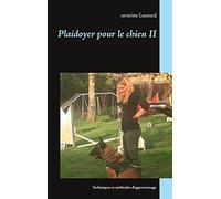Plaidoyer pour le chien II: Techniques et méthodes d'apprentissage