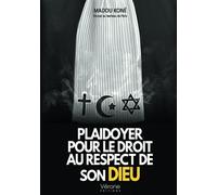 Plaidoyer pour le droit au respect de son Dieu