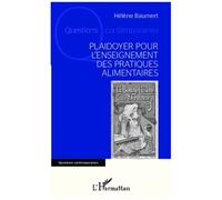 Hélène Baumert – Plaidoyer pour l'enseignement des pratiques alimentaires – Broché