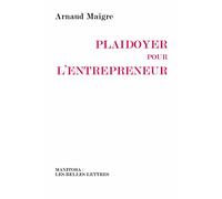 Plaidoyer pour l'entrepreneur: Vers une réconciliation des valeurs