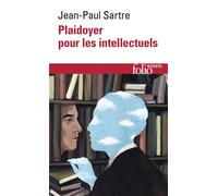 Jean-Paul Sartre – Plaidoyer pour les intellectuels – Préface Gérard Noiriel – Gallimard